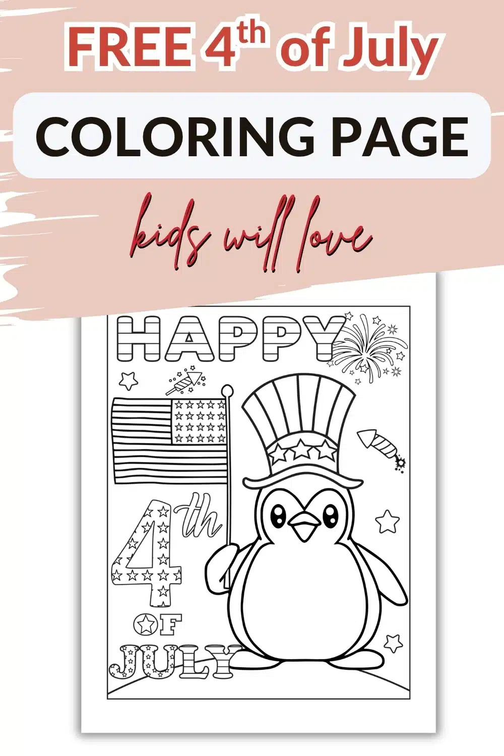 Printable 4th of July coloring page featuring a penguin in a patriotic hat, an American flag, fireworks, and festive text—perfect for holiday fun!.